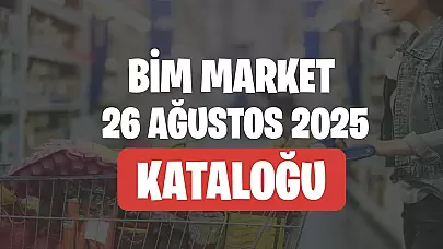 Bim 26 Ağustos 2025 Kataloğu Aktüel Ürünleri Kaçmaz!