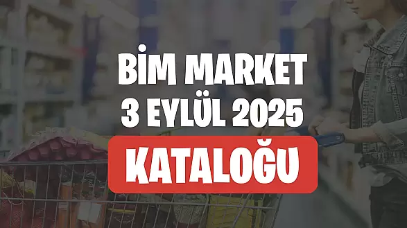 Bim 3 Eylül 2025 Kataloğu Aktüel Ürünleri Kaçmaz!