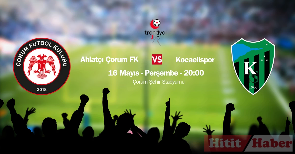 Çorum FK - Kocaelispor Play-Off Biletleri Satışta