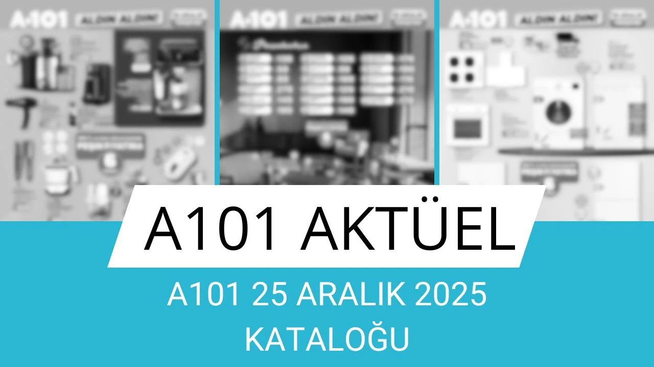 A101 25 ARALIK 2025 AKTÜEL KATALOĞU!